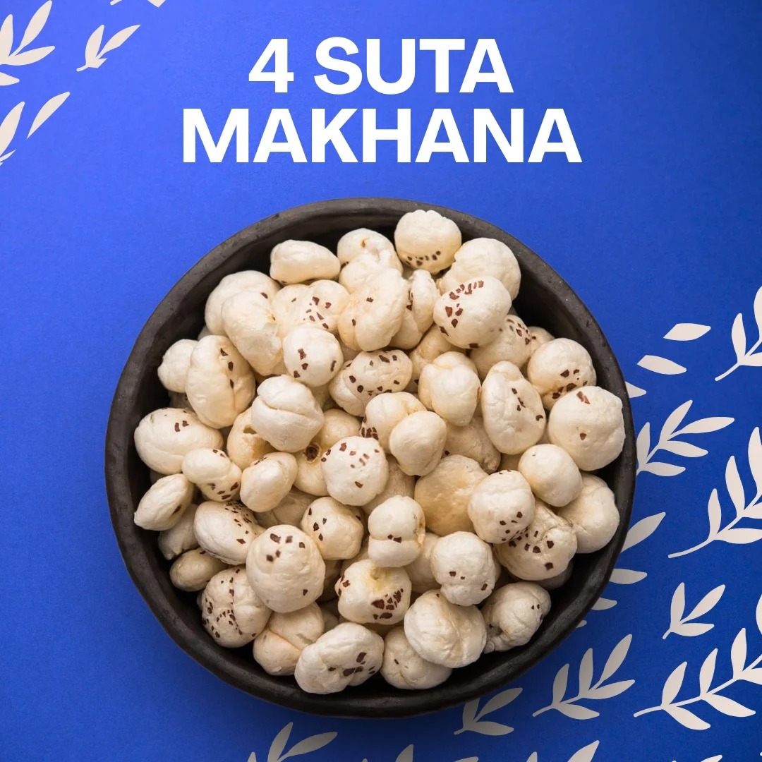 4 Suta Makhana/Foxnut