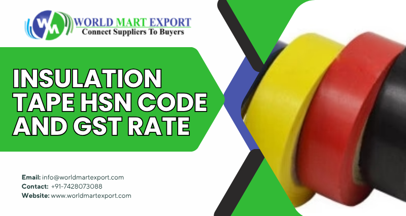 What is the HSN Code and GST Rate for Insulation Tape in India?