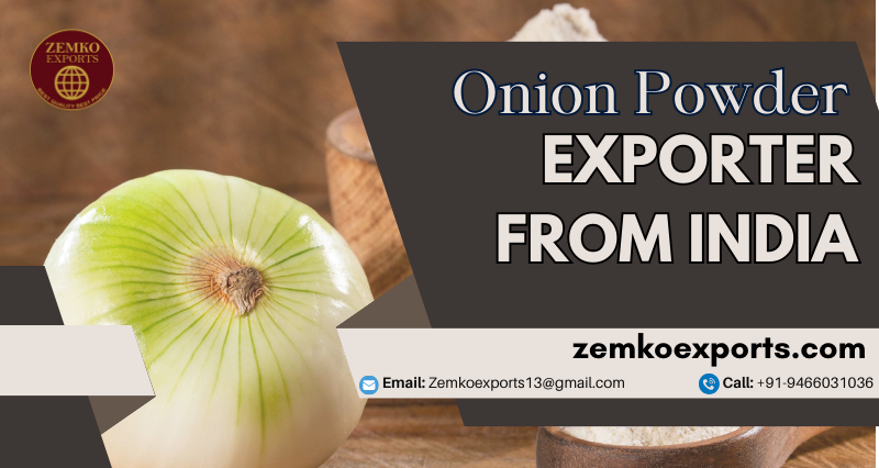 Top Onion Powder Exporter From India- Zemko Exports
