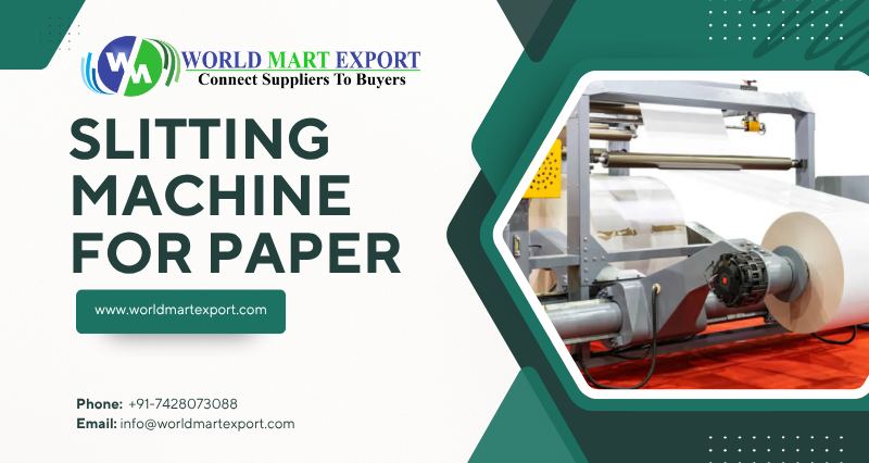 Exporters of Slitting Machine for Paper in India