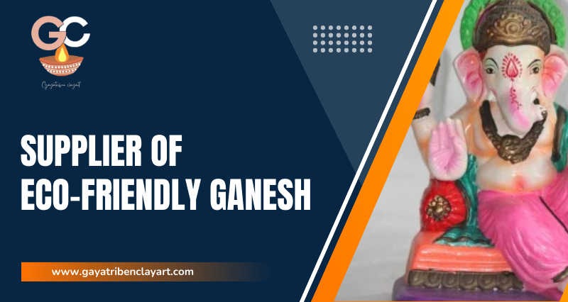 Top Supplier of Eco- Friendly Ganesh in Gujarat, India