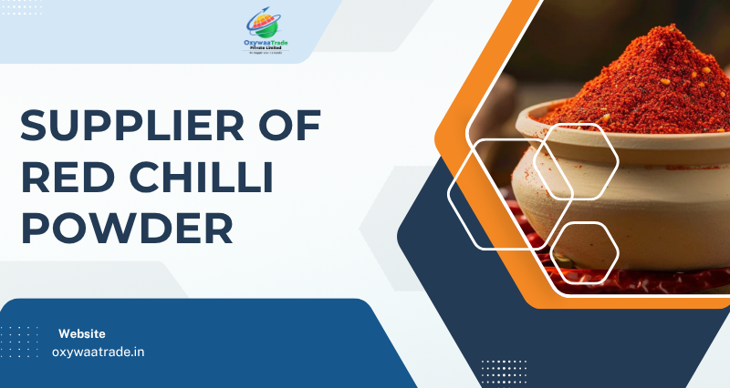 Supplier of Red Chilli Powder in India – Oxywaa Trade Private Limited