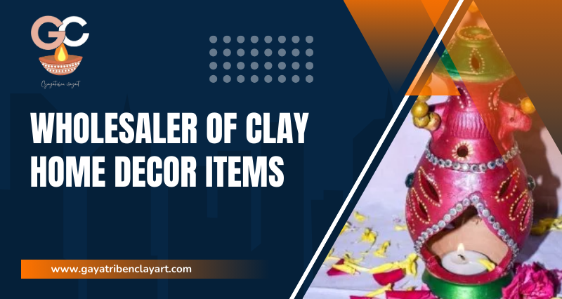 Top Wholesaler of Clay Home Decor Items in Gujarat, India – Gayatriben Clay Art